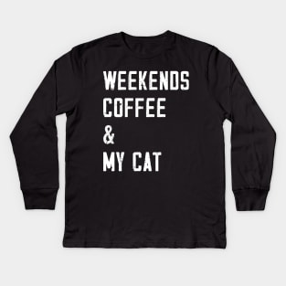 Weekends Coffee And My cat lover Kids Long Sleeve T-Shirt